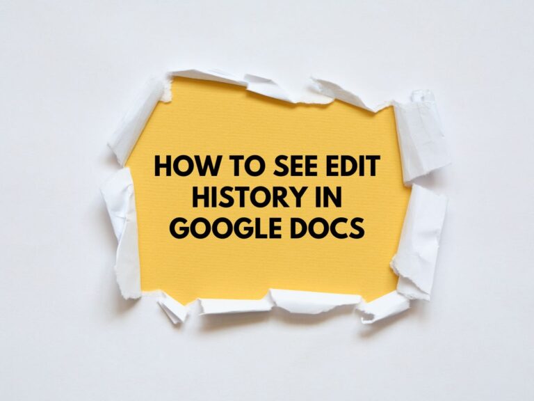 How To See Edit History in Google Docs