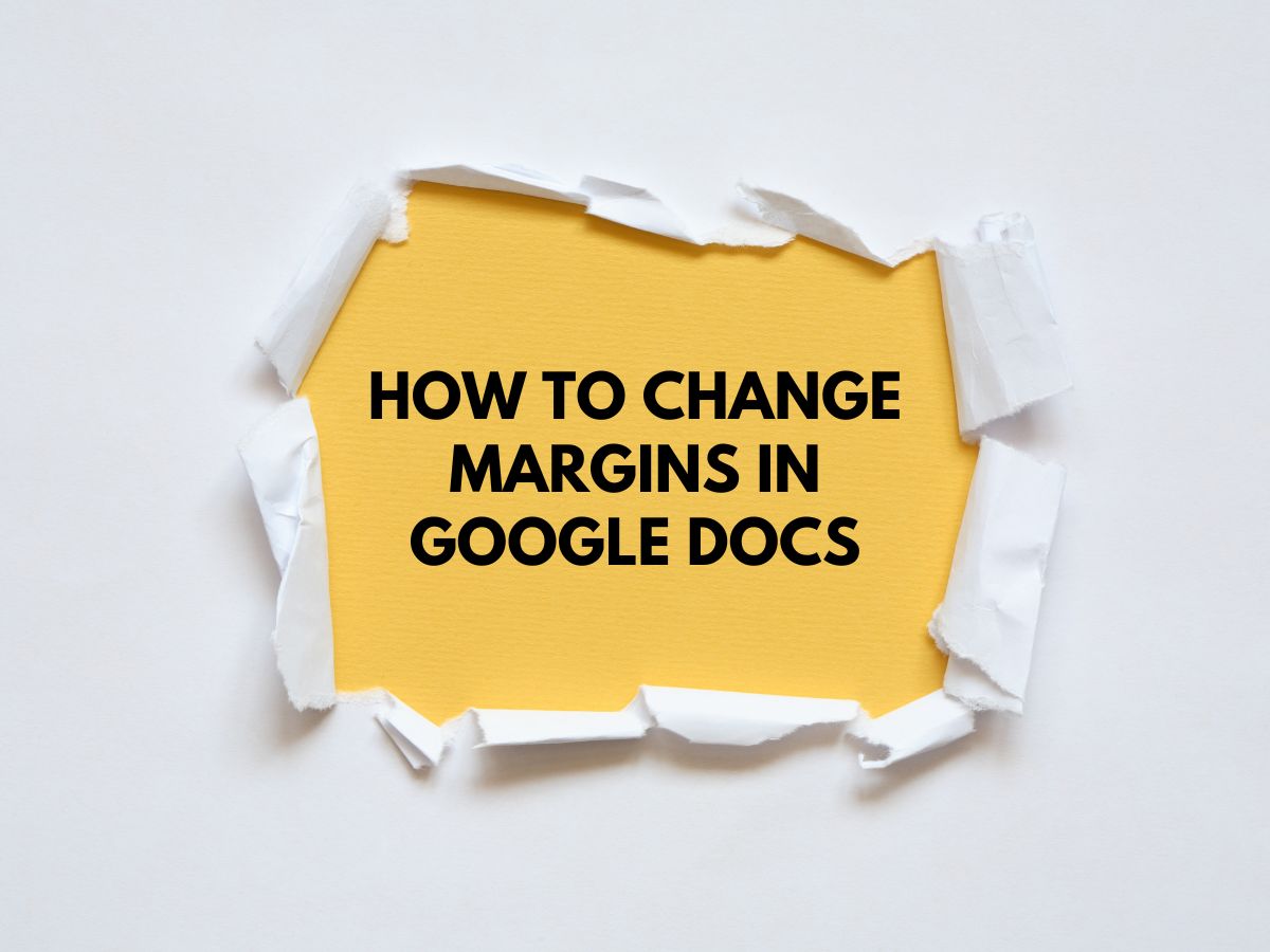 How to Change Margins in Google Docs